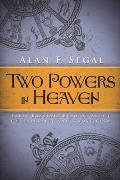 Two Powers in Heaven Early Rabbinic Reports about Christianity & Gnosticism