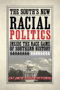 The South's New Racial Politics: Inside the Race Game of Southern History