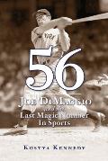 56 Joe DiMaggio & the Last Magic Number in Sports