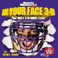 Sports Illustrated Kids in Your Face 3 D The Best 3 D Book Ever