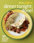 Real Simple Dinner Tonight Done 189 quick & delicious recipes Paperback