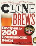 Clone Brews 2nd Edition Recipes for 200 Commercial Beers Completely Updated with 50 New Beer Recipes