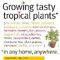 Growing Tasty Tropical Plants in Any Home Anywhere