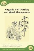 Organic Soil Fertility & Organic Weed Management Organic Soil Fertility & Organic Weed Management
