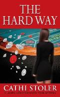 A Laurel and Helen New York Mystery||||The Hard Way