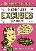 The Complete Excuses Handbook: The Women's Edition: The Definitive, Guilt-Free Guide to Saying No