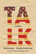 Talk A Novel of Politics & the Media