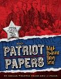 The Patriot Papers: Bursting with Fun Facts about America's Early Rebels
