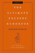 The Ultimate Excuses Handbook: Know How to Say No 3
