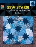 Sew Stars! 3 Quilts, 16 Techniques