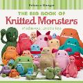 Big Book of Knitted Monsters Mischievous Lovable Toys