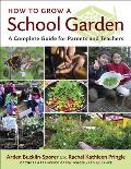 How to Grow a School Garden A Complete Guide for Parents & Teachers