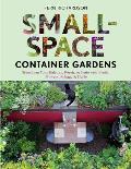 Small Space Container Gardens Transform Your Balcony Porch or Patio with Fruits Flowers Foliage & Herbs