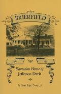 Brierfield: Plantation Home of Jefferson Davis