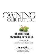 Owning Our Future The Emerging Ownership Revolution