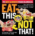 Eat This Not That The Best & Worst Foods in America