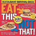 Eat This Not That Restaurant Survival Guide