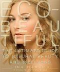 Eco Beautiful The Ultimate Guide to Natural Beauty & Wellness