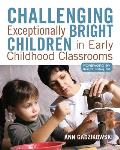 Challenging Exceptionally Bright Children in Early Childhood Classrooms