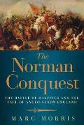 Norman Conquest The Battle of Hastings & the Fall of Anglo Saxon England