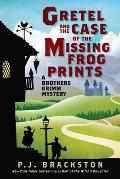 Gretel & the Case of the Missing Frog Prints A Brothers Grimm Mystery