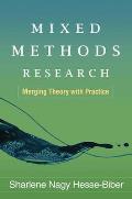 Mixed Methods Research Merging Theory With Practice