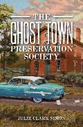 The Ghost Town Preservation Society