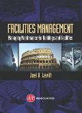 Facilities Management: Managing Maintenance for Buildings and Facilities