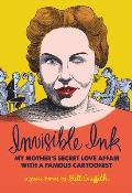 Invisible Ink My Mothers Love Affair with a Famous Cartoonist