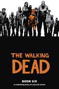 Walking Dead: Book Six