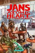 Jans Atomic Heart & Other Stories