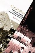 Conceding Composition: A Crooked History of Composition's Institutional Fortunes