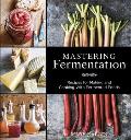 Mastering Fermentation Recipes for Making & Cooking with Fermented Foods