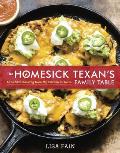Homesick Texans Family Table Lone Star Cooking from My Kitchen to Yours