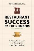 Restaurant Success by the Numbers Revised A Money Guys Guide to Opening the Next New Hot Spot