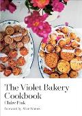 Violet Bakery Cookbook: Baking All Day on Wilton Way