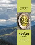 Basque Book A Love Letter in Recipes from the Kitchen of Txikito