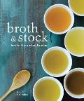 Broth & Stock from the Nourished Kitchen Wholesome Master Recipes & Meals to Make with Them