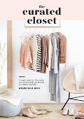 Curated Closet A Simple System for Discovering Your Personal Style & Building Your Dream Wardrobe