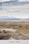 Roads in the Wilderness: Conflict in Canyon Country
