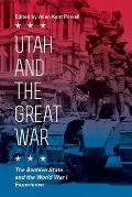 Utah and the Great War: The Beehive State and the World War I Experience
