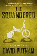 The Squandered: A Bruno Johnson Novelvolume 3