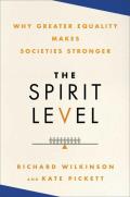 Spirit Level Why Greater Equality Makes Societies Stronger