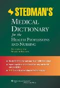Stedmans Medical Dictionary for the Health Professions & Nursing Illustrated 7th Edition
