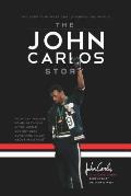 John Carlos Story The Sports Moment That Changed the World
