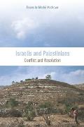 Israelis & Palestinians Conflict & Resolution