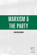 Marxism & the Party