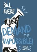 Demand the Impossible: A Radical Manifesto