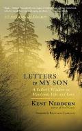 Letters to My Son A Fathers Wisdom on Manhood Life & Love