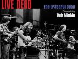 Live Dead The Grateful Dead Photographed by Bob Minkin